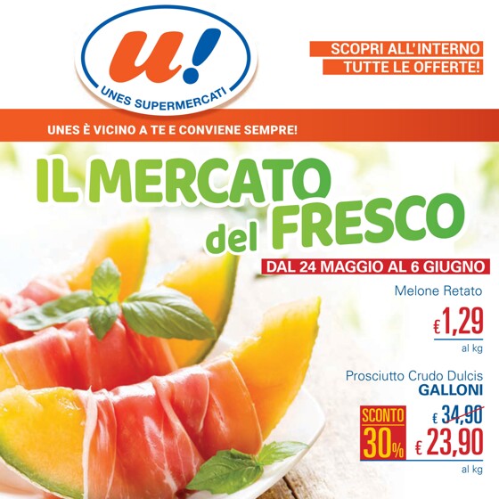 Volantino Unes | Il mercato del fresco | 24/5/2023 - 6/6/2023