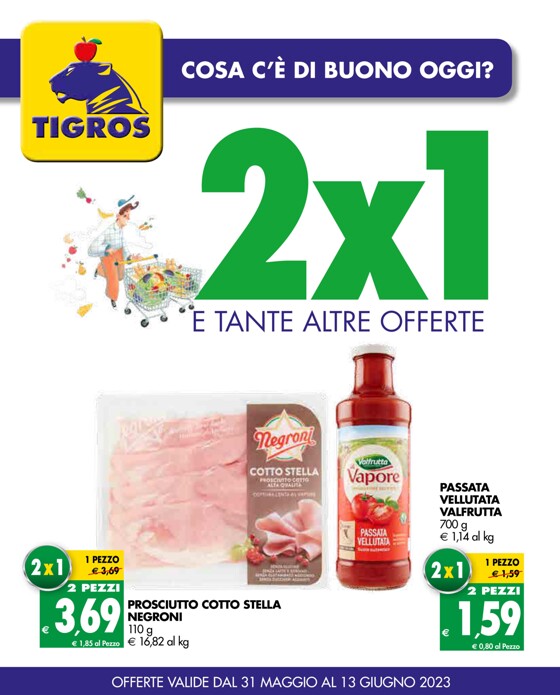Volantino Tigros a Varese | 2x1 e tante altre offerte | 31/5/2023 - 13/6/2023