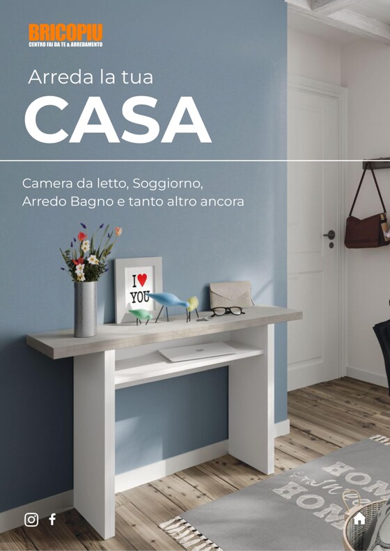 Volantino BricoPiù | Arreda la tua casa | 11/8/2023 - 31/10/2023