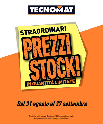 Volantino Tecnomat | Straordinari prezzi stock! | 31/8/2023 - 27/9/2023