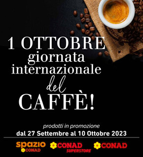Offerte di Iper e super a Ancona | Giornata internazionale del caffe ! in Conad | 27/9/2023 - 10/10/2023