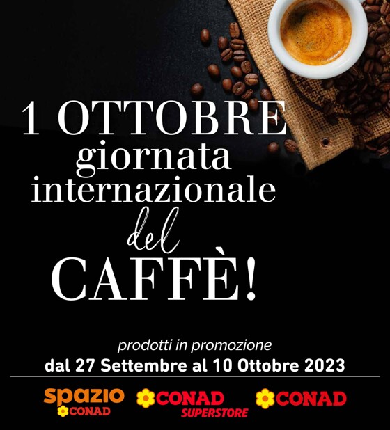 Volantino Conad a Taranto | Giornata internazionale del caffe! | 27/9/2023 - 10/10/2023