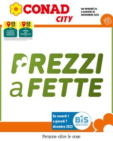 Offerte di Iper e super a Treviso | Prezzi a fette in Conad City | 24/11/2023 - 30/11/2023