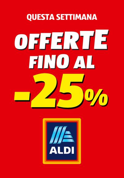 Offerte di Discount a Saronno | Offerte al - 25% in Aldi | 26/2/2024 - 3/3/2024