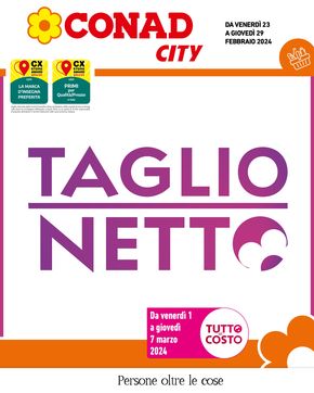 Offerte di Iper e super a Ancona | Taglio netto  in Conad City | 23/2/2024 - 29/2/2024