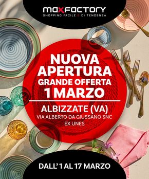 Offerte di Cura casa e corpo a Legnano | Apertura Albizzate in Max Factory | 1/3/2024 - 17/3/2024