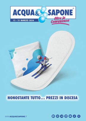 Volantino Acqua & Sapone a Terni | Oltre la convenienza | 13/3/2024 - 31/3/2024