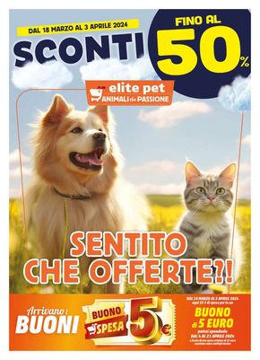 Offerte di Animali a Fiumicino | Sentito che offerte?! in Elite Pet | 18/3/2024 - 3/4/2024