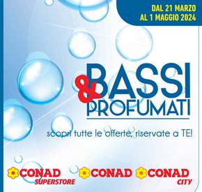 Offerte di Iper e super a Pescara | Bassi &profumati in Conad Superstore | 21/3/2024 - 1/5/2024