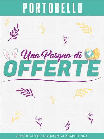 Volantino Portobello a Paternò | Una Pasqua di offerte | 21/3/2024 - 8/4/2024