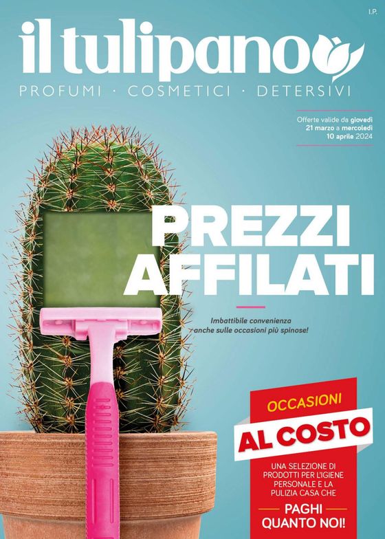 Volantino Il Tulipano a Pordenone | Prezzi affilati | 21/3/2024 - 10/4/2024