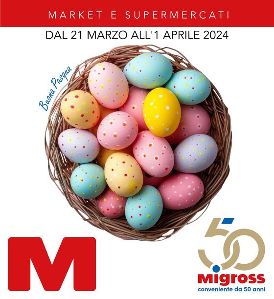 Volantino Migross Supermercati & Market a Almenno San Salvatore | Buona Pasqua | 21/3/2024 - 1/4/2024