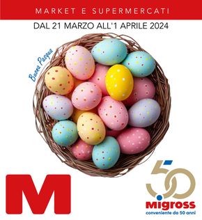 Volantino Migross Supermercati & Market a Nuvolento | Buona Pasqua | 21/3/2024 - 1/4/2024