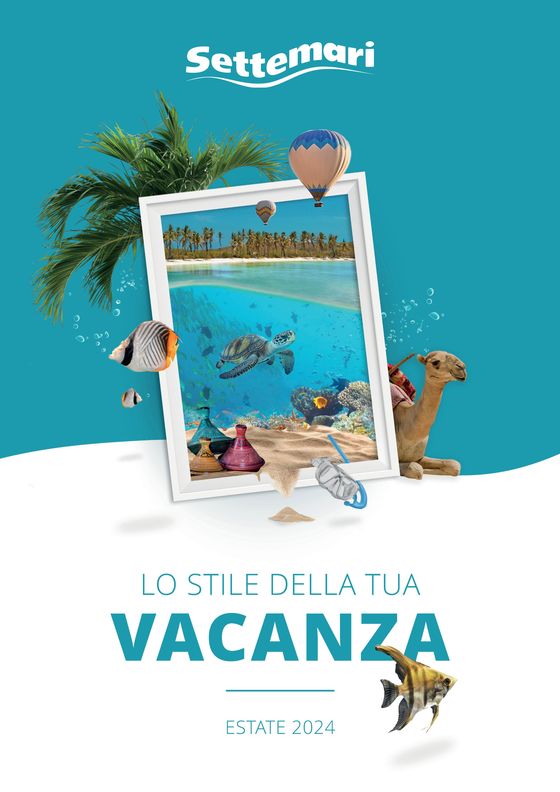 Volantino Settemari | La stile della tua vacanza | 26/3/2024 - 31/8/2024