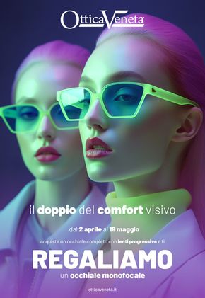 Volantino Ottica Veneta | Il doppio del comfort visivo | 2/4/2024 - 19/5/2024