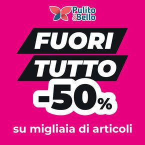 Offerte di Cura casa e corpo a Lonigo | Fuori tutto -50% in Pulito&Bello | 3/4/2024 - 23/4/2024