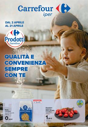 Volantino Carrefour Ipermercati a Roma | Qualità e convenienza sempre con te | 2/4/2024 - 21/4/2024