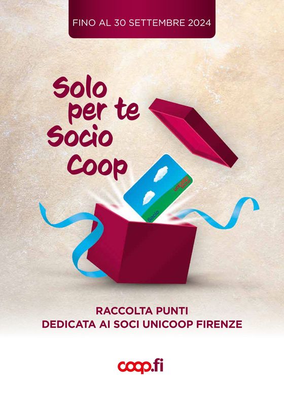 Volantino Coop a Castiglion Fiorentino | Solo per te Socio Coop . Fino al 30 settembre 2024 | 4/4/2024 - 30/9/2024