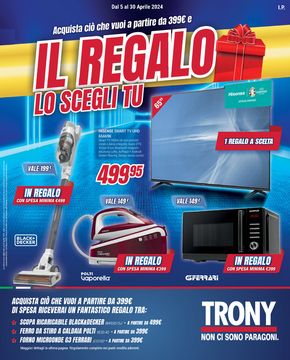 Offerte di Elettronica a Montalto Uffugo | Il regalo lo scegli tu da Trony! in Trony | 5/4/2024 - 30/4/2024