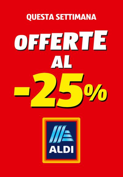 Volantino Aldi a Tortona | offerte al -25% | 15/4/2024 - 21/4/2024