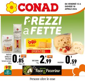 Volantino Conad a Osimo | Prezzi a fette | 12/4/2024 - 18/4/2024