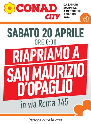 Volantino Conad City | Riapriamo a San Maurizio D'Opaglio | 20/4/2024 - 1/5/2024