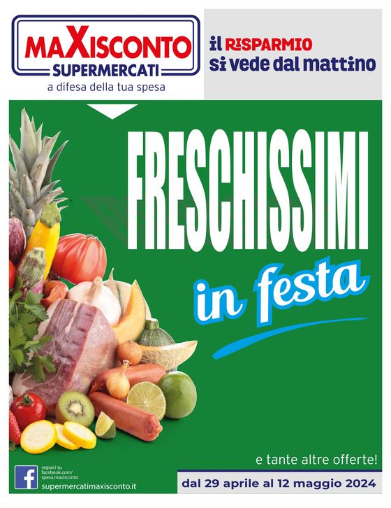 Volantino Maxisconto Supermercati | Freschissimi in festa | 29/4/2024 - 12/5/2024