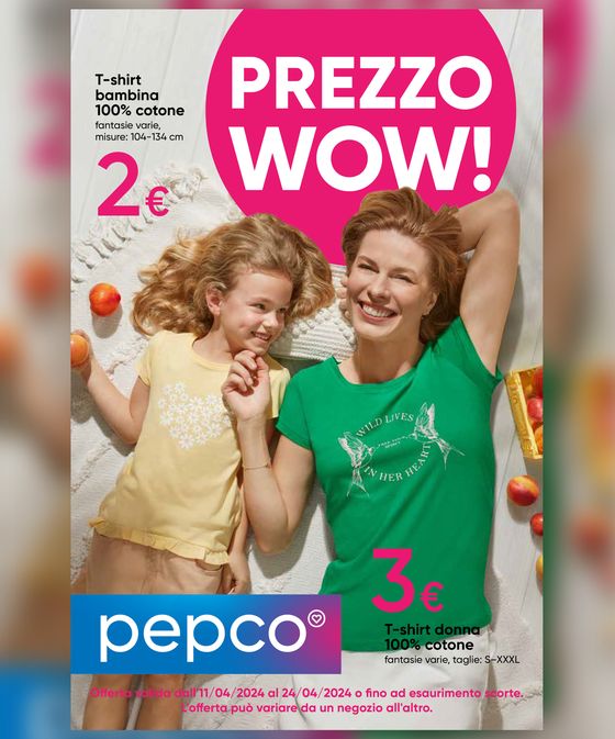 Volantino PEPCO | Prezzo wow | 11/4/2024 - 24/4/2024