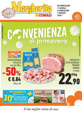 Volantino Margherita Conad a Parma | Convenienza di primavera | 17/4/2024 - 1/5/2024