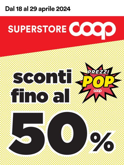 Offerte di Iper e super a Alfonsine | Sconti fino al 50% in Superstore Coop | 18/4/2024 - 29/4/2024