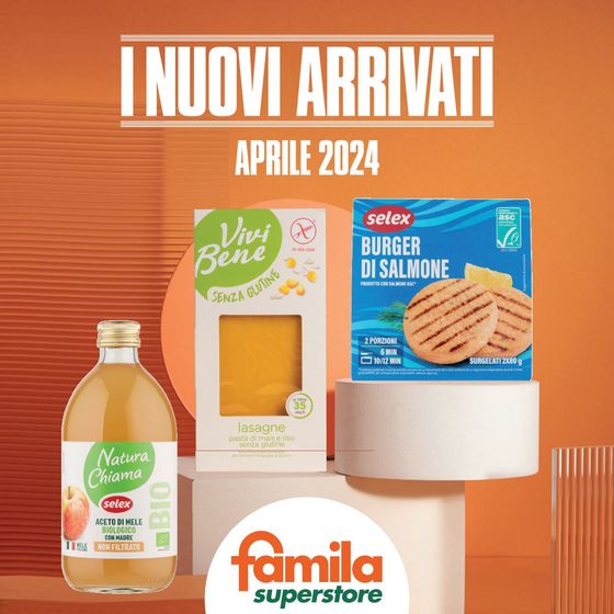 Volantino Famila Superstore a Ostuni | I Nuovi arrivati  | 16/4/2024 - 30/4/2024