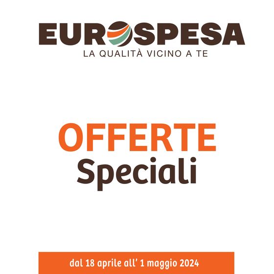 Volantino Eurospesa a Aiello del Friuli | Offerte Speciali | 18/4/2024 - 1/5/2024
