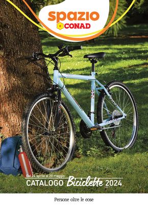 Volantino Spazio Conad | Catalogo biciclette 2024 | 24/4/2024 - 20/5/2024