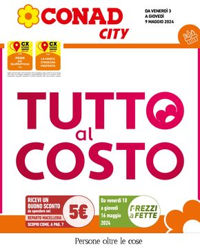 Volantino Conad City a Santarcangelo di Romagna | Tutto al costo! | 3/5/2024 - 9/5/2024