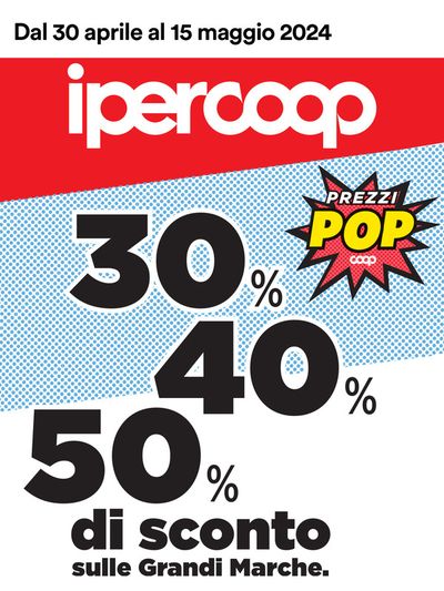 Offerte di Iper e super a Vallefoglia | 30% 40% 50% in Ipercoop | 30/4/2024 - 15/5/2024