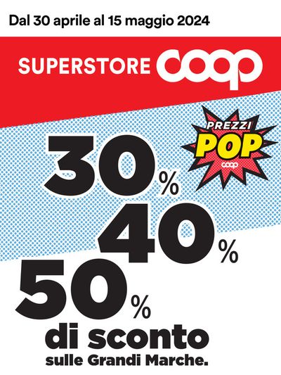 Offerte di Iper e super a Alpago | 30% 40% 50% in Superstore Coop | 30/4/2024 - 15/5/2024