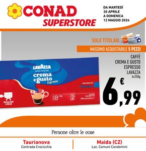 Offerte di Iper e super a Soveria Mannelli | Le extra offerte  in Conad Superstore | 30/4/2024 - 12/5/2024