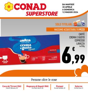 Offerte di Iper e super a Cava de' Tirreni | Le extra offerte in Conad Superstore | 30/4/2024 - 12/5/2024