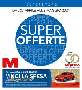 Volantino Migross Superstore a Castenedolo | Super offerte | 29/4/2024 - 8/5/2024