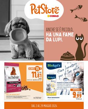 Volantino Pet Store Conad | ANCHE SE È PICCOLO, HA UNA FAME DA LUPI. | 2/5/2024 - 29/5/2024