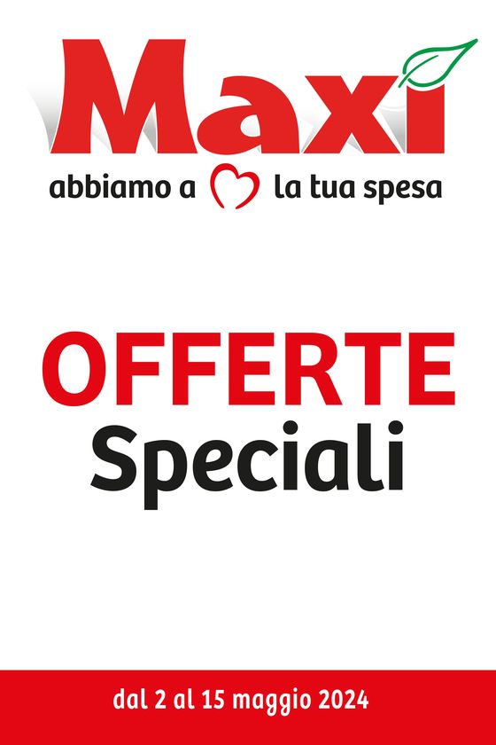 Volantino Maxì a Udine (Udine) | Abbiamo a la tua spesa  | 2/5/2024 - 15/5/2024