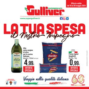 Volantino Gulliver a Serravalle Scrivia | La tua spesa il nostro impegno | 10/5/2024 - 20/5/2024