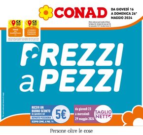 Volantino Conad a Pozzo d'Adda | Prezzi a pezzi  | 16/5/2024 - 26/5/2024