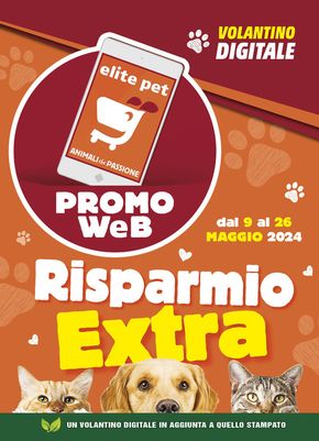 Volantino Elite Pet a Roma | Risparmio extra | 9/5/2024 - 26/5/2024