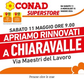 Volantino Conad Superstore a Ostra Vetere | Apriamo rinnovati a Chiaravalle | 11/5/2024 - 15/5/2024