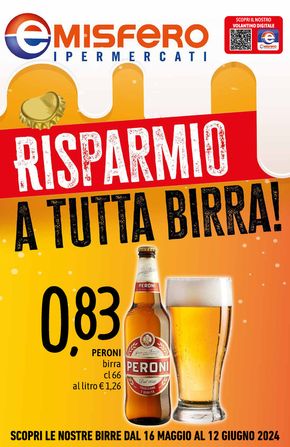 Volantino Emisfero | Risparmio a tutta birra! | 16/5/2024 - 12/6/2024