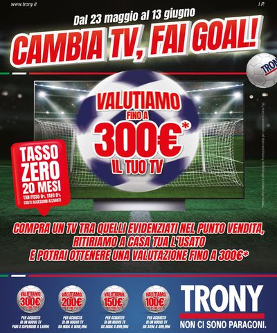 Volantino Trony a Torre Orsaia | Cambia TV, fai goal da Trony! | 23/5/2024 - 13/6/2024