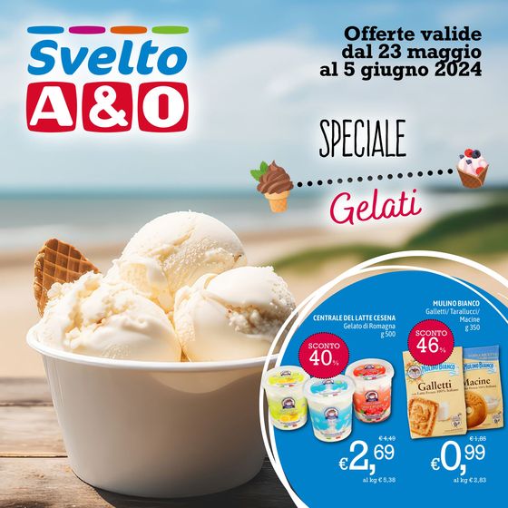 Volantino A&O a Mercato Saraceno | Speciale gelati | 23/5/2024 - 5/6/2024