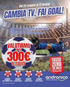 Offerte di Elettronica a Brescia | Cambia TV, fai gol da andronico! in andronico | 23/5/2024 - 13/6/2024