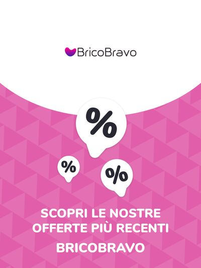 Volantino Brico Bravo a Roma | Offerte Brico Bravo | 28/5/2024 - 28/5/2025
